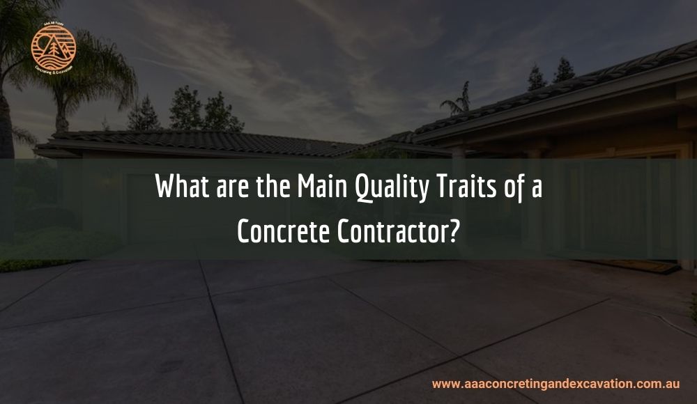 What are the Main Quality Traits of a Concrete Contractor? - AAA All